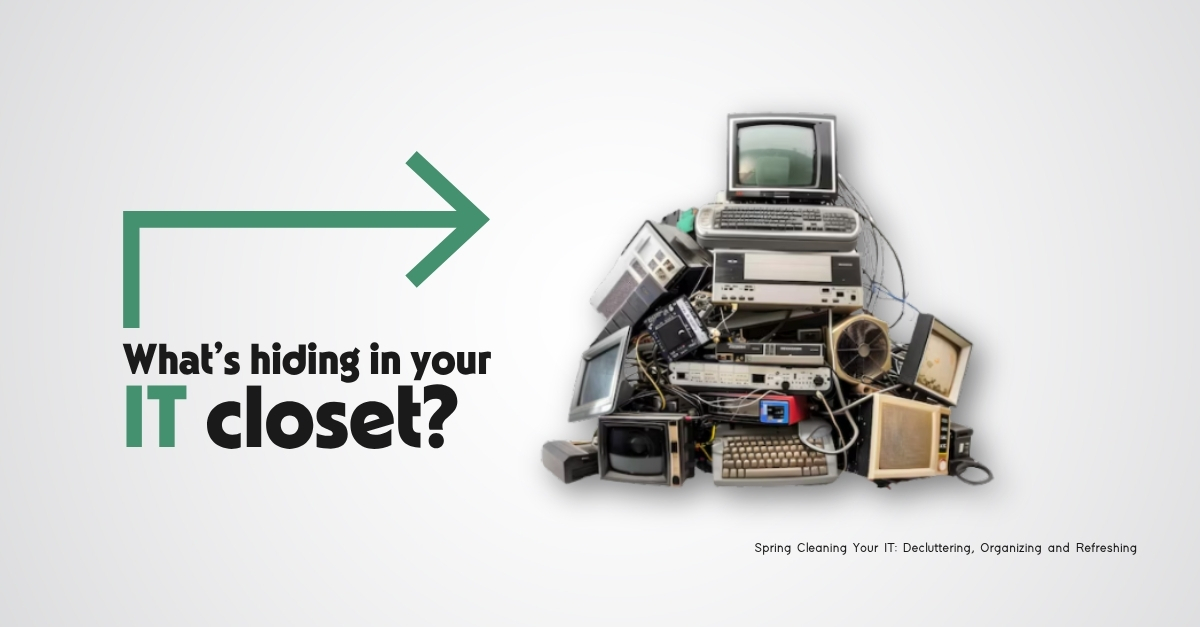 What’s Hiding in Your IT Closet?